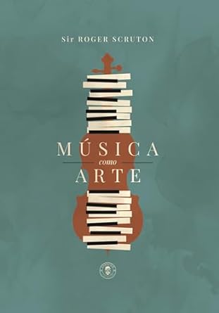 Baixar PDF Livro 'Música como Arte' por Roger Scruton