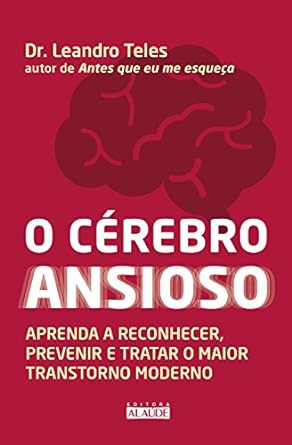 Baixar PDF 'O Cérebro Ansioso' por Dr. Leandro Teles