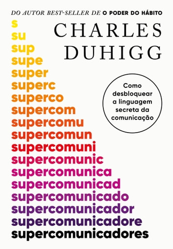 Baixar PDF 'Supercomunicadores' por Charles Duhigg