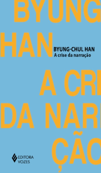 Baixar PDF 'A Crise da Narração' por Byung-Chul Han