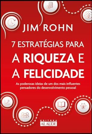 "7 Estratégias para a Riqueza e a Felicidade" apresenta poderosas ideias de Jim Rohn para alcançar o sucesso e a satisfação pessoal em todas as áreas da vida.