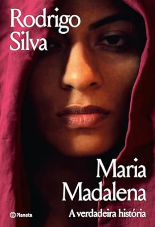 Rodrigo Silva apresenta uma nova perspectiva sobre Maria Madalena, combinando história real e tradição, revelando insights cruciais.