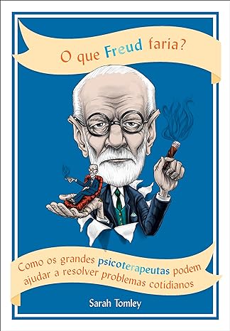 "Descubra o que Freud faria em situações do cotidiano com este livro divertido e informativo, reunindo ideias de grandes nomes da psicologia. 📚"