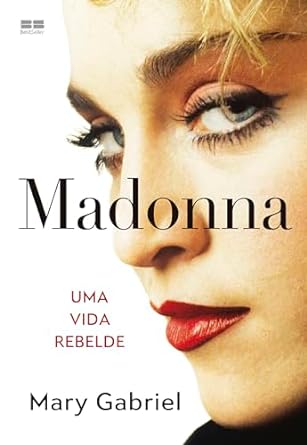 "Madonna: Uma vida rebelde" de Mary Gabriel apresenta uma biografia envolvente e abrangente da icônica artista, explorando seu impacto na cultura e na sociedade.