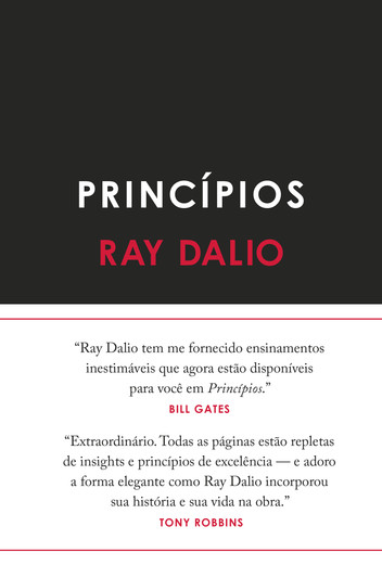 "Princípios" oferece as técnicas de Ray Dalio, fundador da Bridgewater Associates, para alcançar objetivos em vida, gestão e investimentos, baseados em verdade e transparência radical.