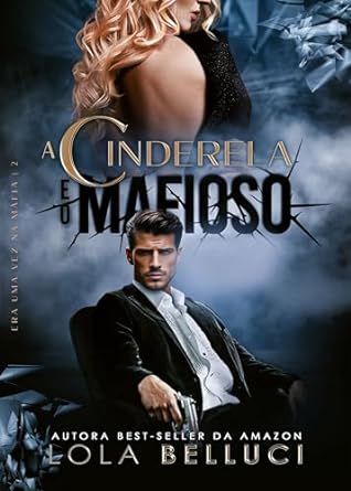 Em "A Cinderela e o Mafioso", Rafaella se envolve com Tizziano Cataneo, enfrentando uma escolha entre desejo e liberdade.