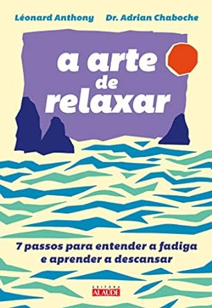 "7 Passos para Entender a Fadiga e Aprender a Descansar: A Arte de Relaxar" explora o estresse do cotidiano, identificando causas e oferecendo práticas de autocuidado para uma vida mais saudável.