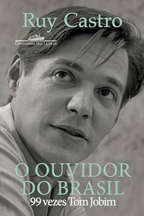 Ruy Castro revela o lado humano e crítico de Tom Jobim em "O Ouvidor do Brasil", explorando sua relação profunda com o país e a natureza, além de histórias e bastidores da cena musical dos anos 1950 e 1960.