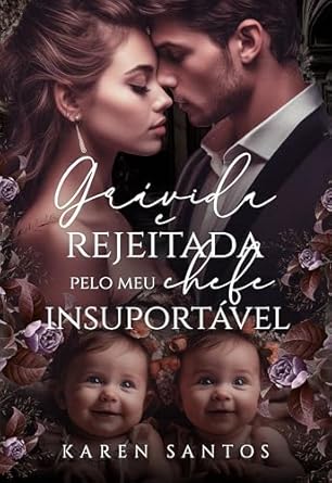 "Grávida e Rejeitada pelo Meu Chefe Insuportável" de Karen Santos é um romance intenso sobre Maíra, rejeitada por Ricardo após um mal-entendido cruel envolvendo sua gravidez de gêmeas, e o eventual caminho de perdão e redenção que ele terá que trilhar.