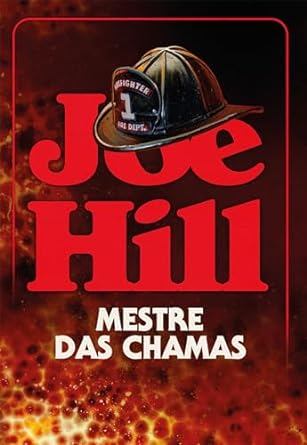 Em "Mestre das Chamas", Joe Hill retrata um mundo assolado pela Escama de Dragão, onde Harper luta pela sobrevivência enquanto O Bombeiro protege os infectados.