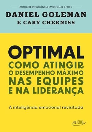 Em "Optimal", Daniel Goleman e Cary Cherniss exploram como a inteligência emocional pode transformar dias comuns em dias ótimos. Com base em três décadas de estudo, eles mostram que a consistência na rotina, não apenas picos de desempenho, é essencial para a realização.