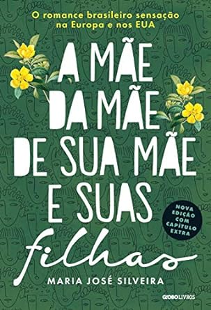 A mãe da mãe de sua mãe e suas filhas, de Maria José Silveira, traça a história do Brasil através de uma linhagem de mulheres resilientes, enfrentando exploração e opressão por mais de 500 anos.