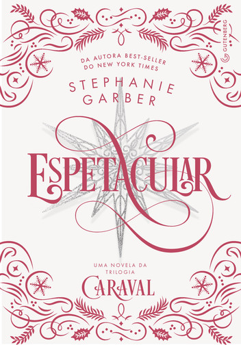 Em *Espetacular*, de Stephanie Garber, Scarlett planeja a Boa Festa enquanto Tella busca o presente perfeito para mudar a opinião de Lenda sobre o feriado. Uma aventura mágica e festiva ilustrada por Rosie Fowinkle.