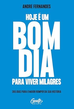 **"Hoje é um Bom Dia para Viver Milagres"**, de André Fernandes, oferece 365 reflexões diárias, orações e inspiração, ajudando a renovar a fé e encontrar força, esperança e paz em meio aos desafios diários.