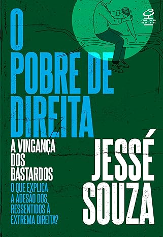 Em "O pobre de direita", Jessé Souza argumenta que o racismo, e não questões econômicas ou de costumes, é a raiz do apoio crescente à extrema direita no Brasil, destacando o papel dos grupos branco pobre e negro evangélico.