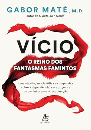 Dr. Gabor Maté aborda o vício como uma resposta à dor, resultado de experiências e fatores neurológicos. Ele destaca a importância do autoconhecimento e da autocompaixão no processo de cura e recuperação.