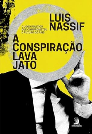 “A conspiração da Lava Jato”, de Luís Nassif, analisa a operação e seus desdobramentos, revelando como foi impulsionada por grupos de mídia e instituições, contribuindo para a crise democrática no Brasil.