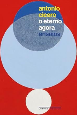 Sete ensaios de Antonio Cicero exploram literatura, poesia, direitos humanos e tecnologia, unindo pensamento abstrato e criação poética em análises profundas e instigantes.