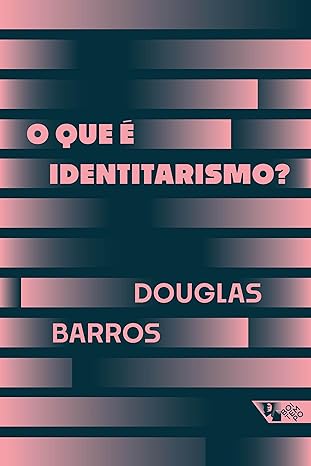 Douglas Barros analisa o identitarismo como sintoma do século XXI, ligado ao colonialismo e ao desmonte do sujeito moderno. Ele aborda as lutas identitárias no contexto neoliberal e suas distorções.