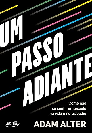 Um Passo Adiante oferece estratégias práticas para superar a estagnação na vida pessoal e profissional, combinando psicologia social e histórias reais para ajudar você a destravar seu potencial e avançar.