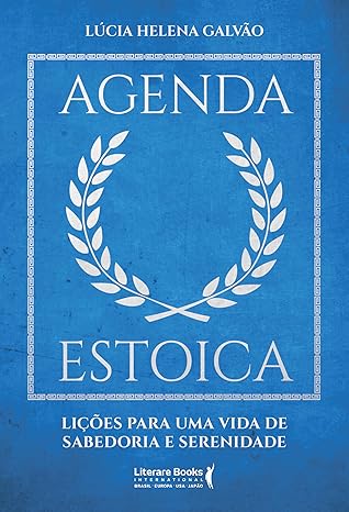 "Agenda Estoica", de Lúcia Helena Galvão, guia o leitor em 15 ciclos com reflexões e exercícios baseados nas virtudes estoicas, promovendo autoconhecimento, resiliência, equilíbrio e sabedoria.