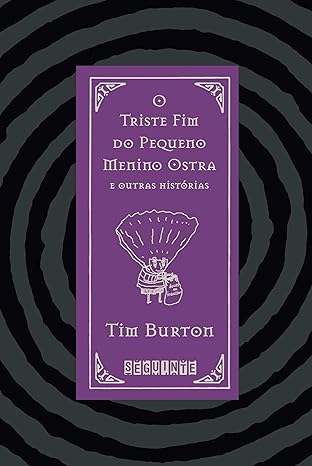 Os poemas clássicos de Tim Burton retornam ao Brasil em edição bilíngue, colorida e capa dura, revelando personagens irreverentes como Menino Ostra, em narrativas sombrias e sarcásticas, com humor ácido e melancólico.