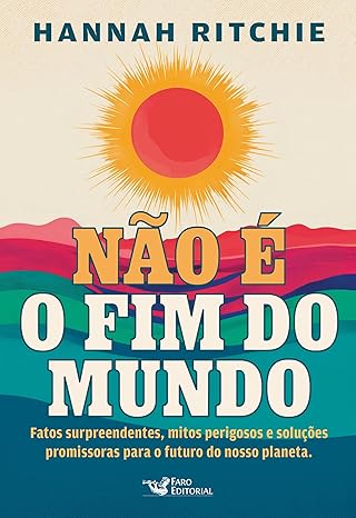 Hannah Ritchie desafia o pessimismo ambiental, destacando soluções reais para problemas globais. Com dados e práticas eficazes, propõe mudanças para alcançarmos sustentabilidade e um futuro promissor, reavaliando crenças sobre meio ambiente.