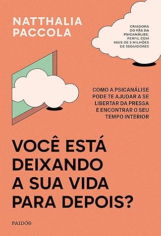 Em Você está deixando a sua vida para depois?, Natthalia Paccola nos convida a repensar o tempo, sugerindo que a chave para uma vida mais leve é desacelerar, fazer pausas conscientes e agir com mais autenticidade. 