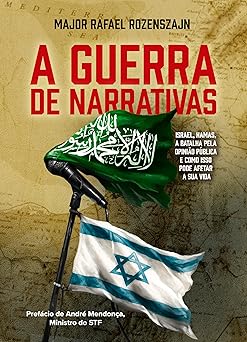 Major Rafael Rozenszajn revela como, após o massacre de 7/10/23, a guerra entre Israel e Hamas também virou uma batalha de narrativas, onde a desinformação ameaça democracias, políticas públicas e a liberdade.